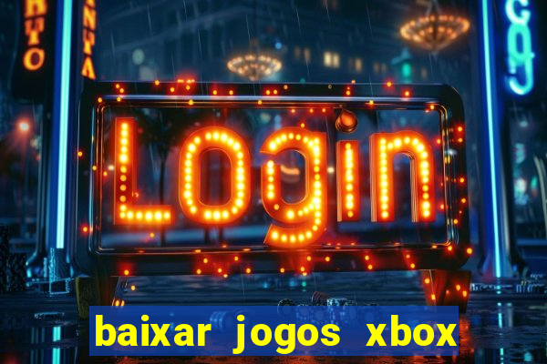 baixar jogos xbox 360 iso usando utorrent